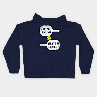 Are You Dinking What I'm Dinking Pickleball Kids Hoodie